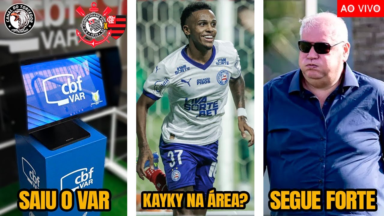 REVELADO ÁUDIOS DO VAR | FOCO NO DERBY | RUBÃO SEGUE FORTE | COMO JOGA KAYKY, NOVO REFORÇO E +