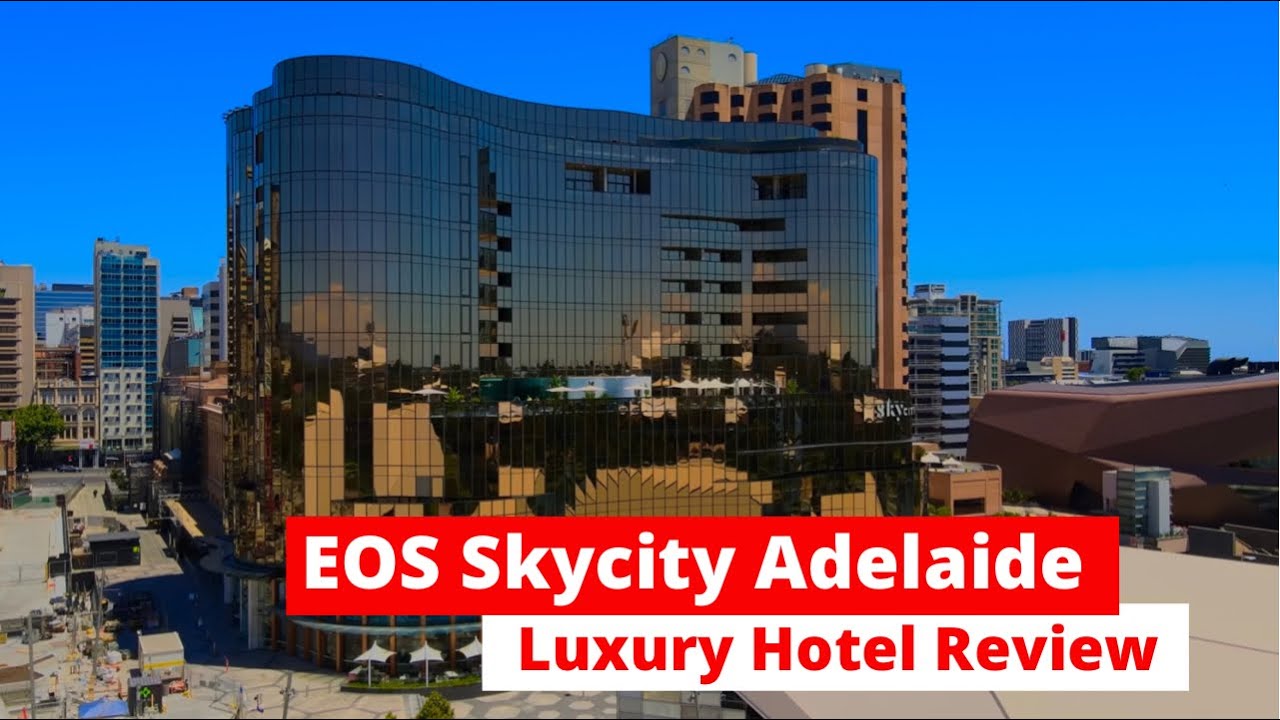EOS Skycity Adelaide | Luxury Hotel Review