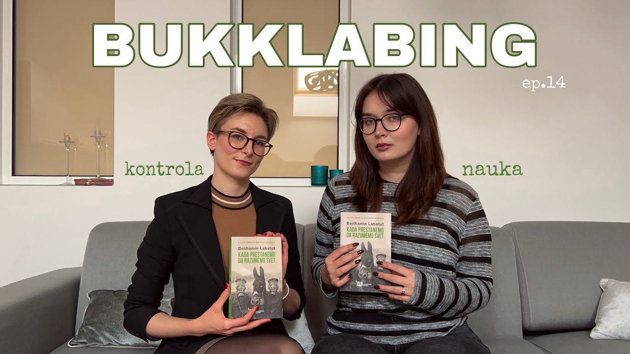 BUKKLABING ep.14 - fizika i filozofija | KADA PRESTANEMO DA RAZUMEMO SVET✨