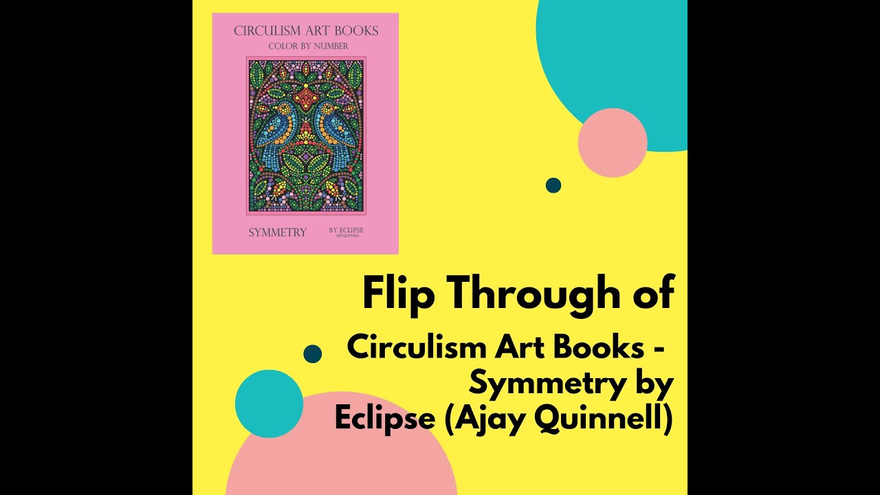 Flip Through of Circulism Art Books - Symmetry by Eclipse (Ajay Quinnell)