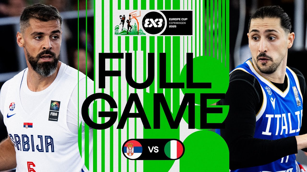 Serbia 🇷🇸 vs Italy 🇮🇹 | Men | Full Pool Game | FIBA 3x3 Europe Cup 2025
