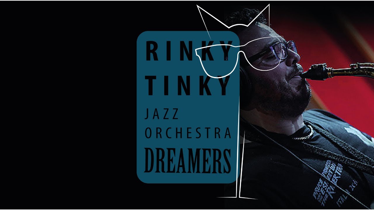 Rinky Tinky Jazz Orchestra  - DREAMERS