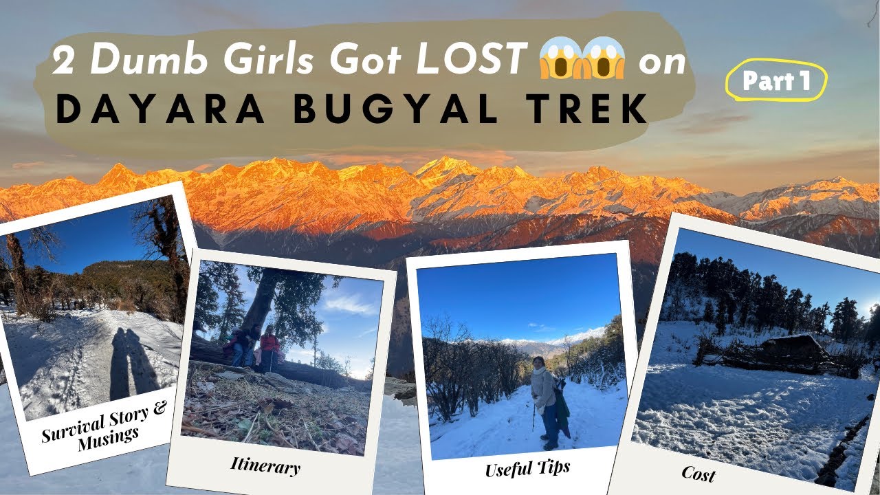 2 DUMB Girls Got LOST on Dayara Bugyal Trek | Guide: Itinerary, Cost, Tips & Survival Story 😱 Part 1