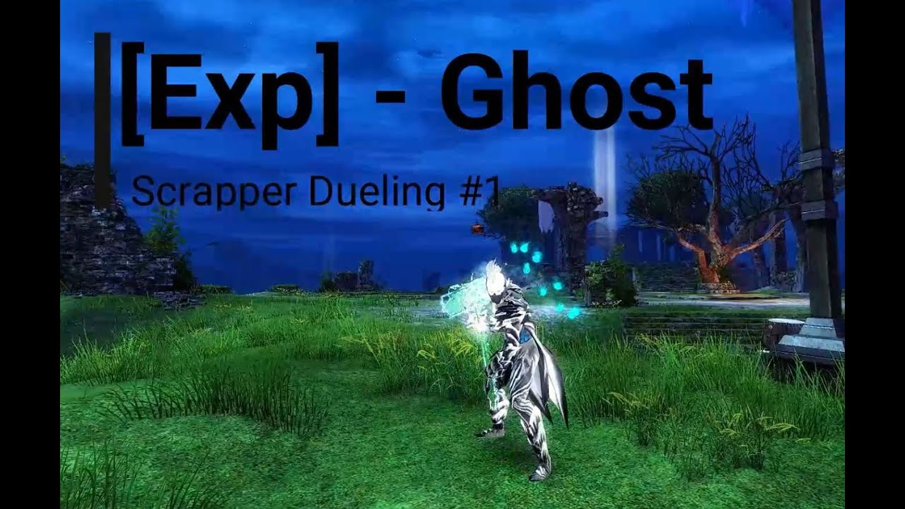 GW2 - Ghost [Exp] - Scrapper Dueling Vol.1