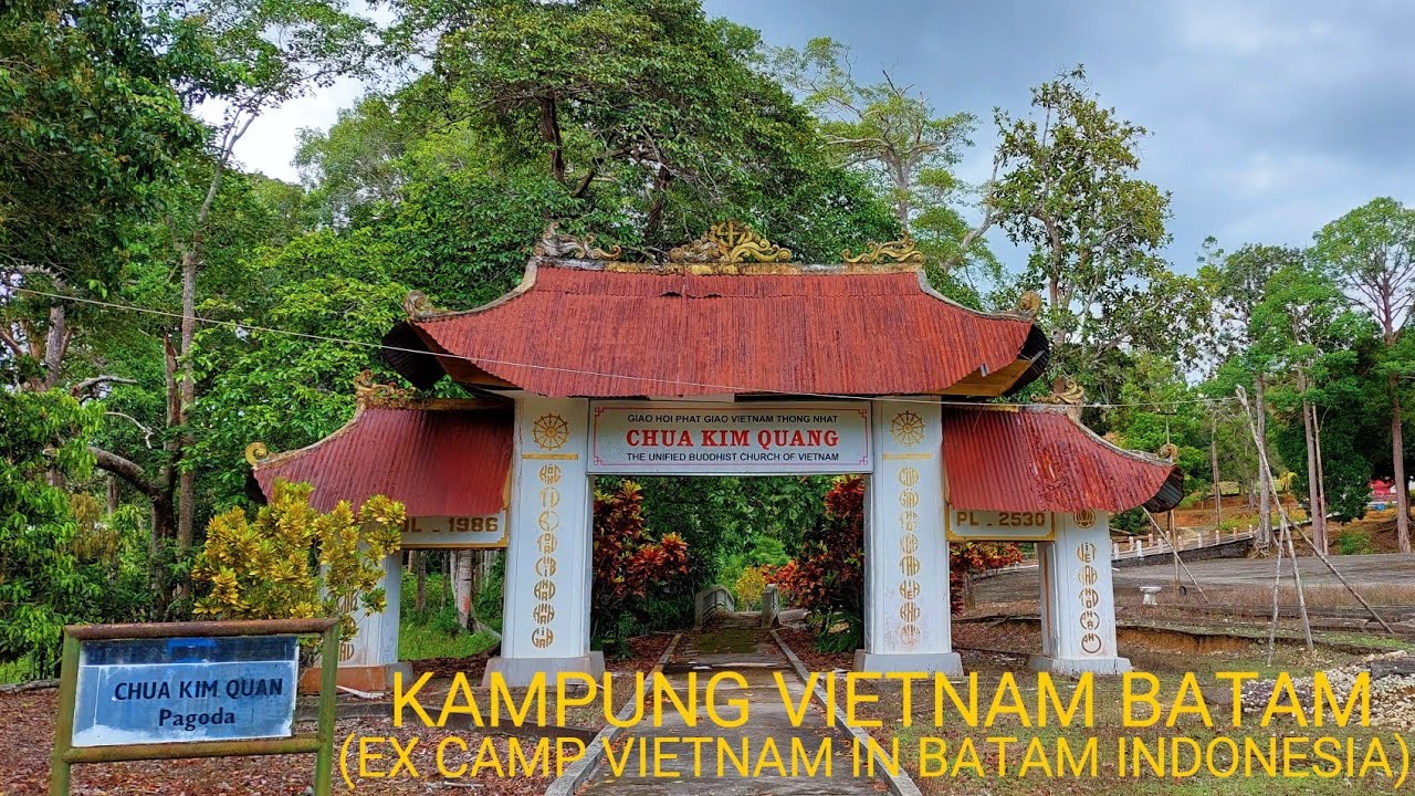 KAMPUNG VIETNAM BATAM (EX CAMP VIETNAM IN BATAM INDONESIA)