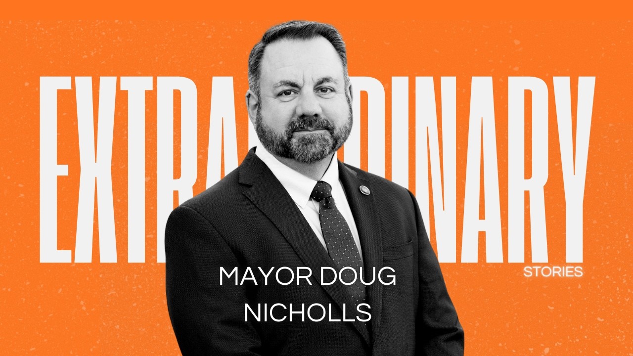 &ldquo;I Wanted Just To Build Stuff...&rdquo; | The Extraordinary Story of Mayor Doug Nicholls