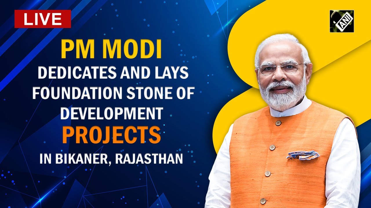 PM Modi dedicates and lays foundation stone of development projects in Bikaner, Rajasthan