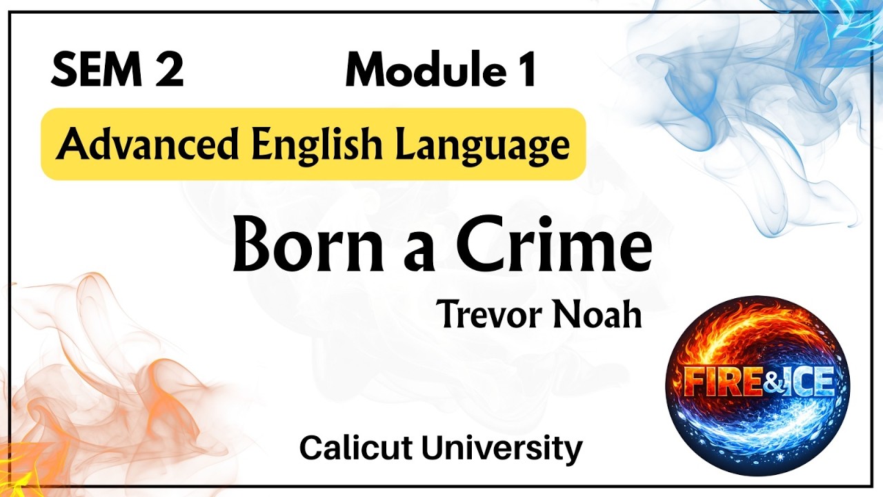 Born a Crime by Trevor Noah/Module 1/Sem 2/Calicut Uni/English + Malayalam/Humanities/other BA