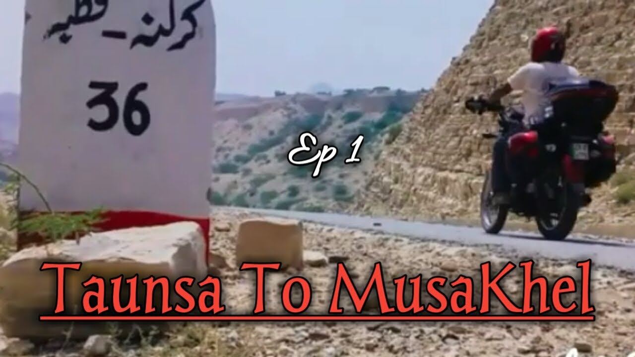 Balochistan Trip | Taunsa To MusaKhel | Part One | BikeMilesAway
