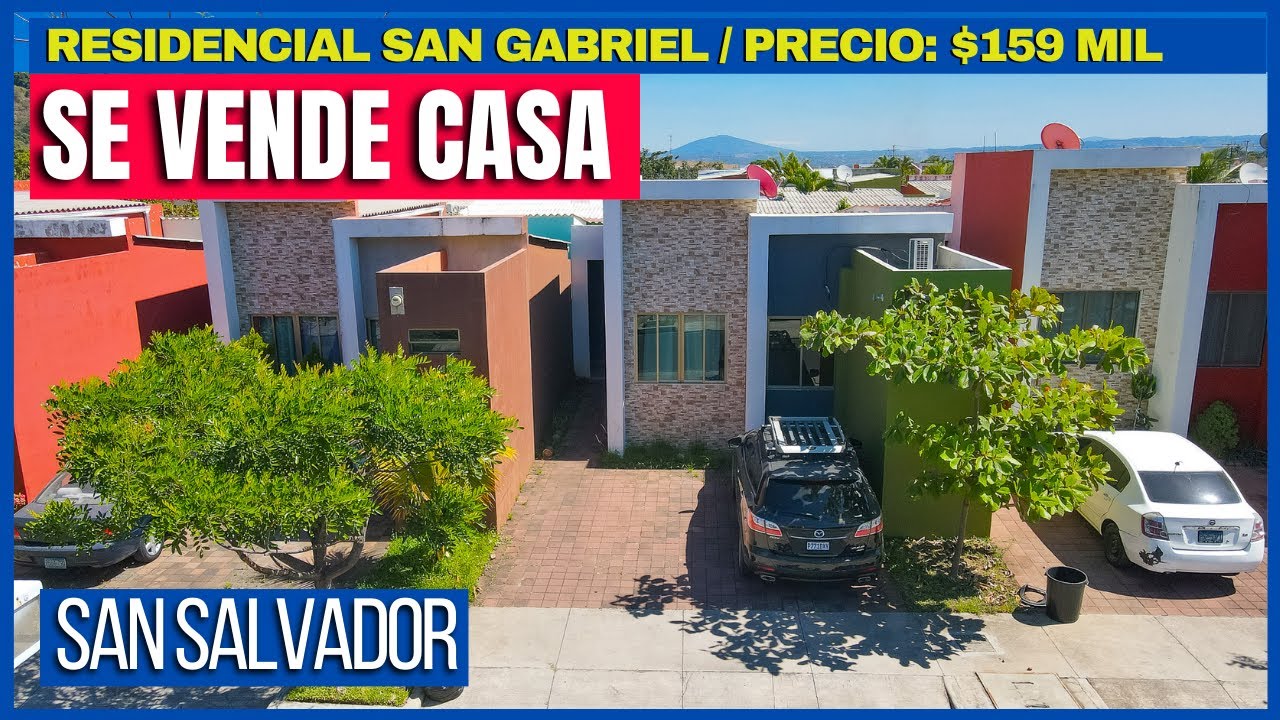 SE VENDE CASA EN RESIDENCIAL SAN GABRIEL / PRECIO : $159 MIL DOLARES
