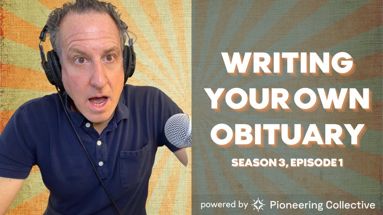 S3 E1 – Writing Your Own Obituary with James Hagerty