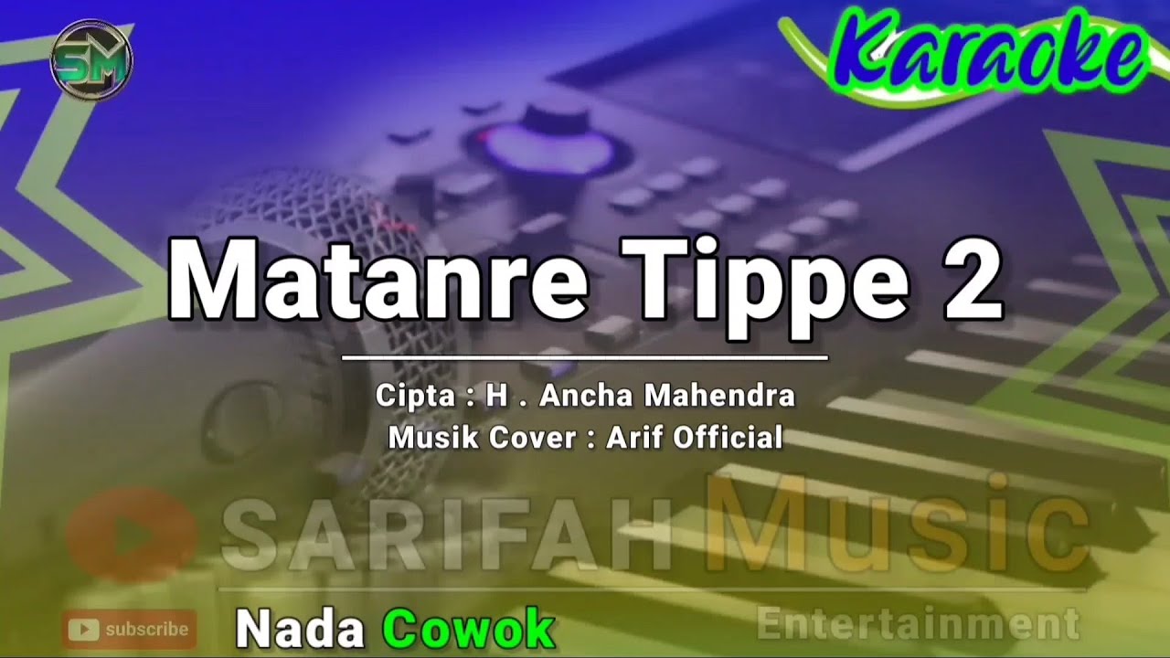KARAOKE - MATANRE TIPPE 2 (Pakkenre Kaluku) | CIPT . H . ANCHA MAHENDRA NADA COWOK + LIRIK