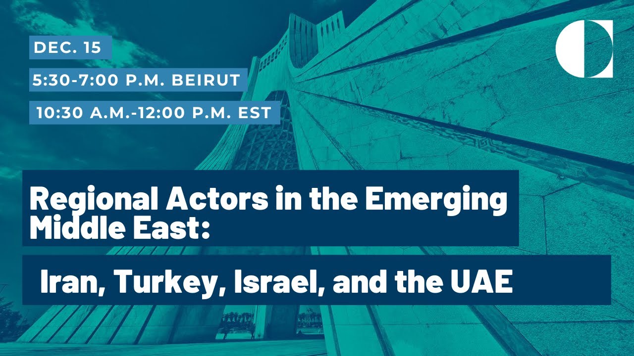 Regional Actors in the Emerging Middle East: Iran, Turkey, Israel, and the UAE