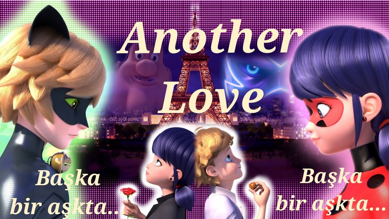 Miraculous Season 5 || Another Love (Türkçe Çeviri) Tom Odell