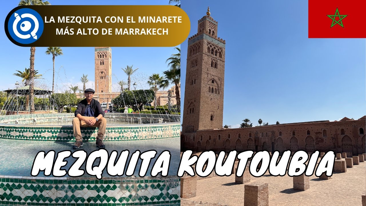 Mezquita Koutoubia | Marrakech, Marruecos (Qué Ver y Hacer)