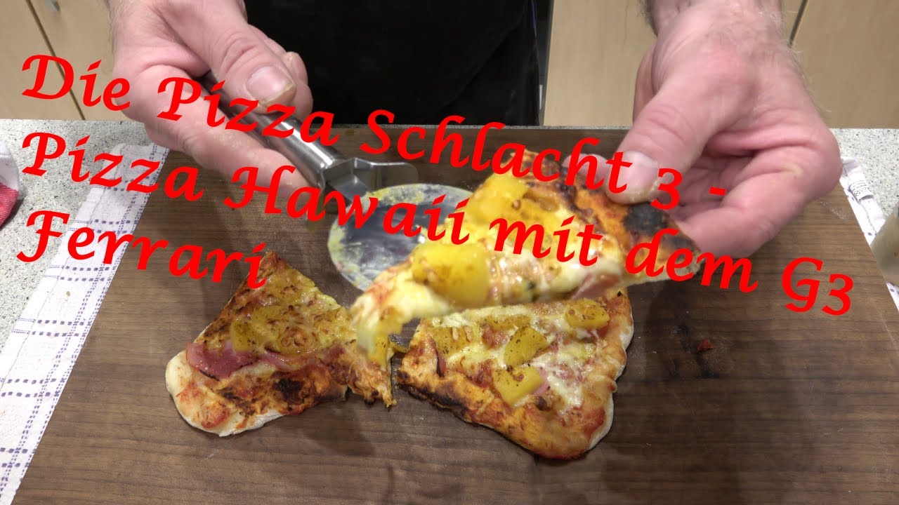 Die Pizza Schlacht 3 -  Pizza Hawaii mit dem G3 Ferrari - Der Grilljunky 609/3