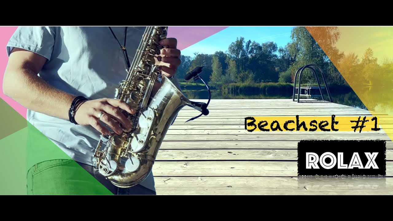 Rolax - Beachset #1 (Live Sax Tropical House DJ Mix)