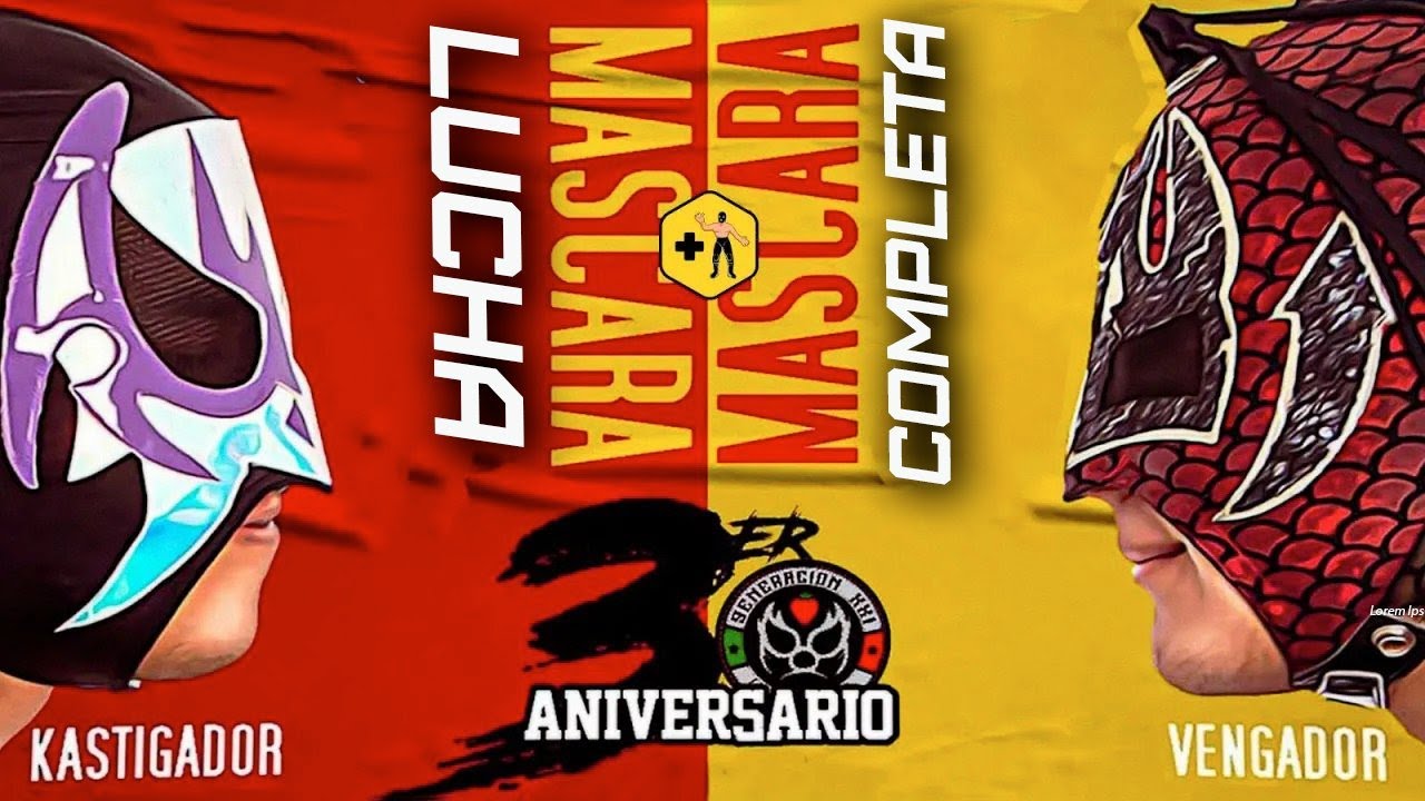 MÁSCARA vs MÁSCARA: Vengador vs Kastigador | 3er Aniversario Generación XXI | LUCHA COMPLETA