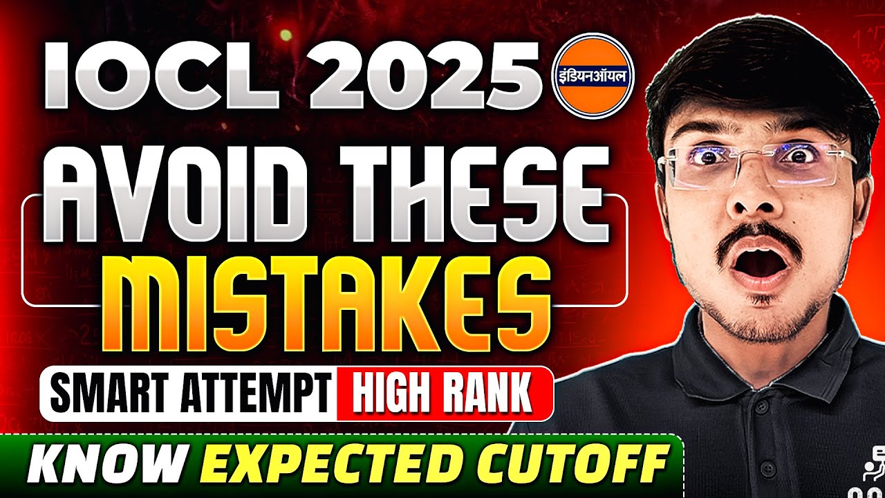 Avoid Mistake In IOCL Exam 2025 I Smart Attempt Strategy & Safe Marks I