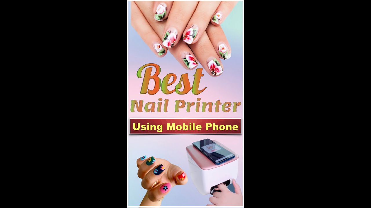 The Best Mobile Nail Printer of 2021 