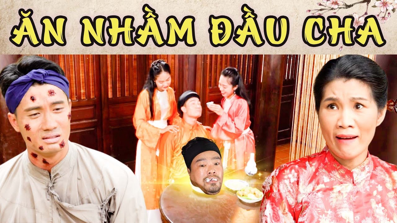 ĂN NHẦM ĐẦU CHA | Phim Truyện Cổ Tích Hay Nhất 2024 | Cổ Tích Hay Nhất 2024 | Cổ Tích Việt Nam