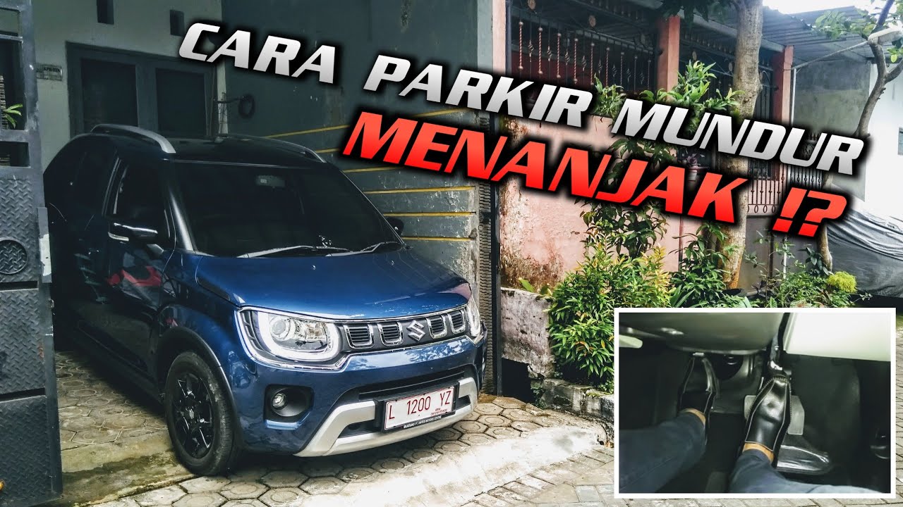 Cara Parkir Mundur Menanjak & Sempit | Setengah Kopling + Gas | Suzuki Ignis Manual