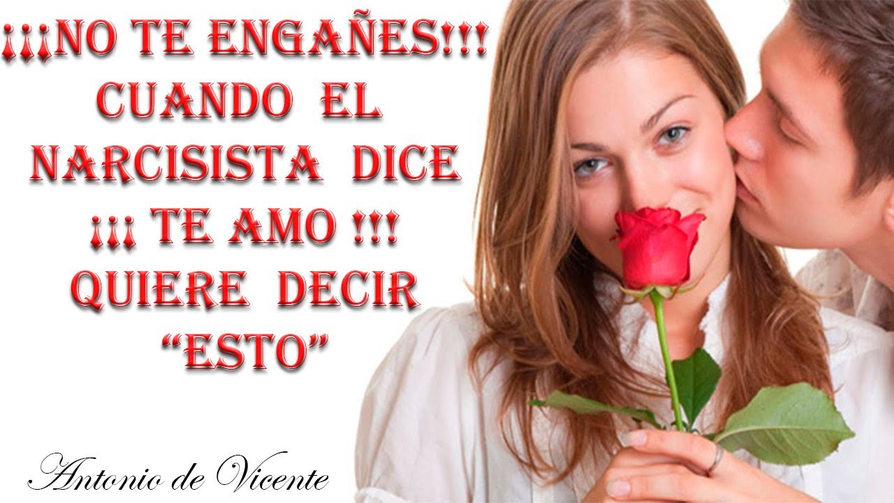 ¡¡¡¡ NO TE ENGAÑES !!!!! CUANDO EL NARCISISTA DICE 