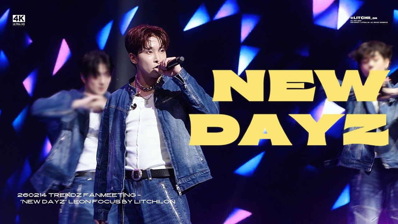 [4K] 260214 TRENDZ FANMEETING - 'NEW DAYZ' LEON FOCUS 트렌드지 리온 직캠