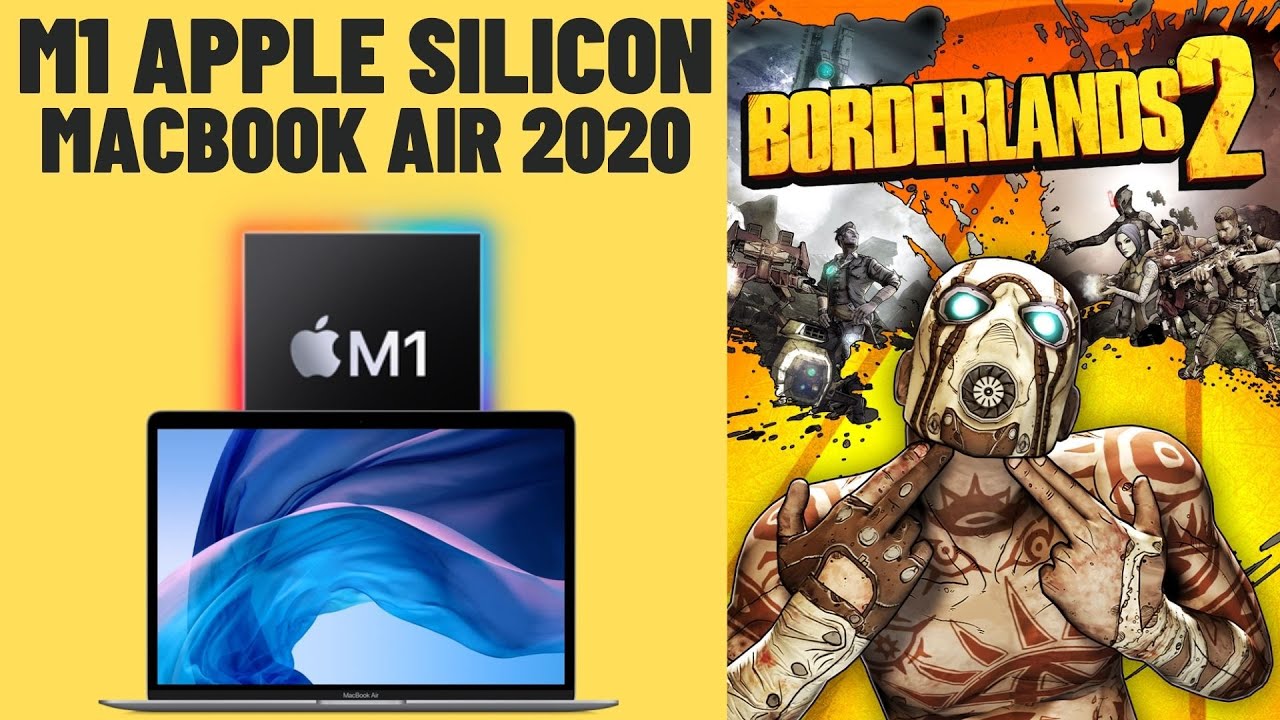 Borderlands 2 &mdash; M1 Apple Silicon &mdash; Macbook Air 2020