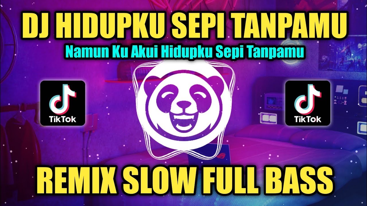 DJ HIDUPKU SEPI TANPAMU REMIX SLOW FULL BASS TIKTOK VIRAL TERBARU 2023