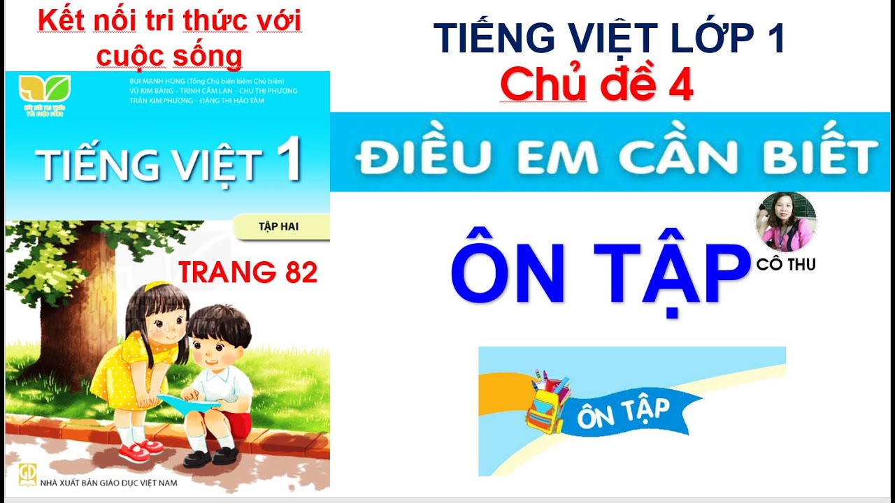 Tiếng Việt lớp 1 Kết nối tri thức| Ôn tập chủ đề 4| Chủ đề 4 Điều em cần biết| Trang 82