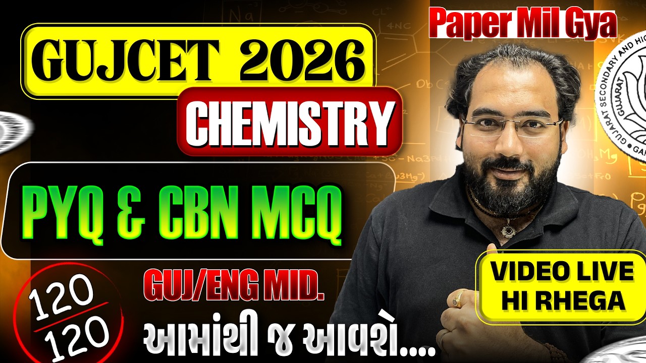 GUJCET 2026 - Chemistry Final War 🔥| MARATHON 🚨 all PYQs + CBN IMP MCQs | આમાંથી આવશે જ...💯 40/40