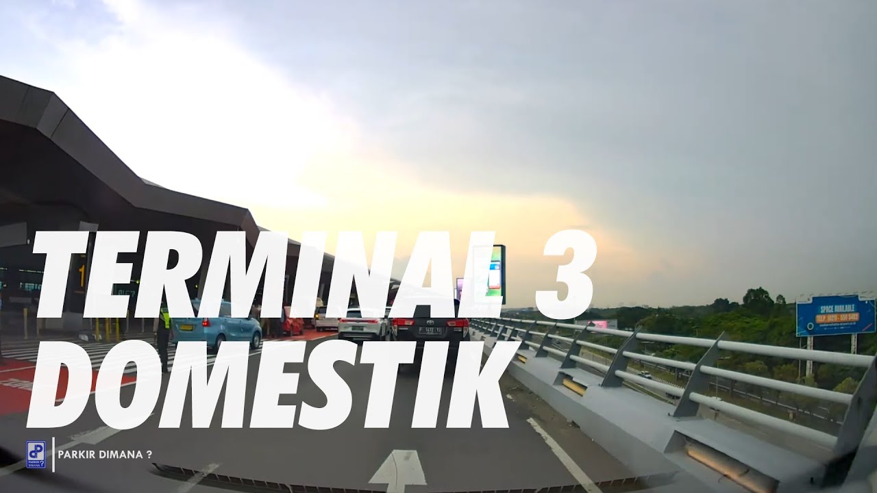 Lokasi Tempat Parkir Mobil Terminal 3 Domestik Bandara Soekarno Hatta