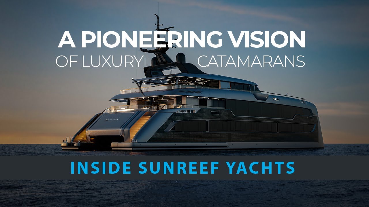 A Pioneering Vision of luxury catamarans