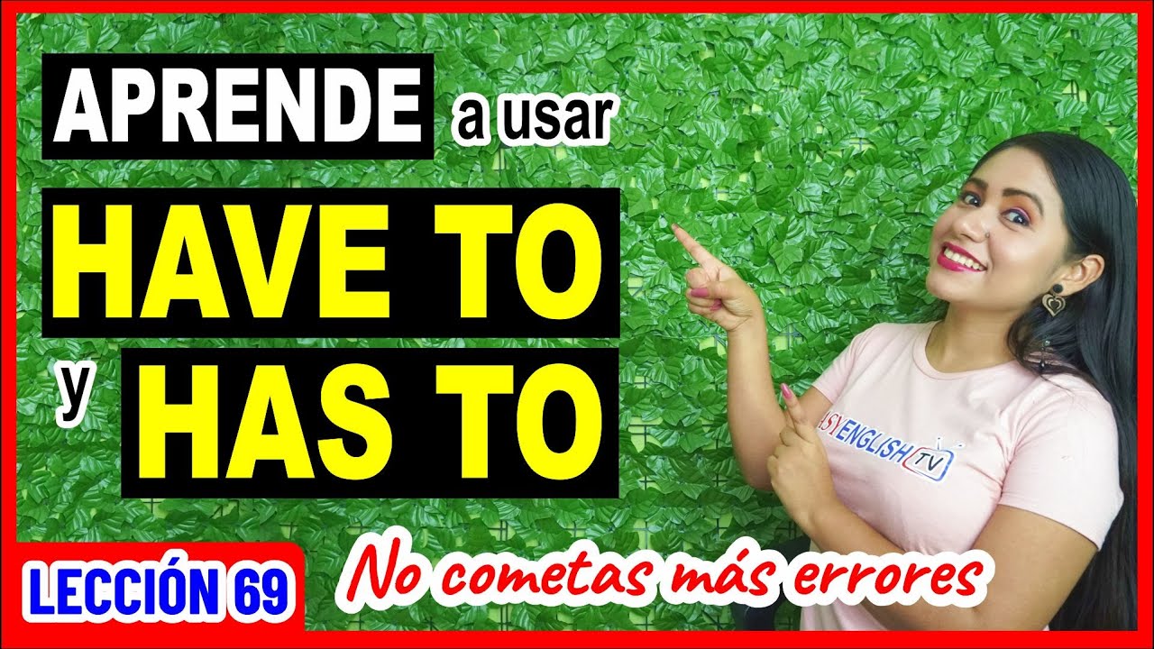 Así es como debes usar HAVE TO y HAS TO en Inglés ✅ INGLÉS CHÉVERE 69 😎