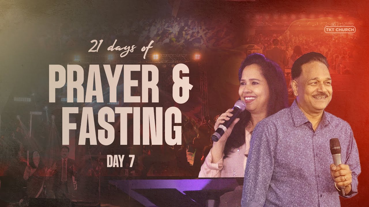 Day 7 | 21 Days Fasting & Prayer 2025 | With Bishop Samuel & Pastor Merlyn Patta | TKT Church 6:30PM