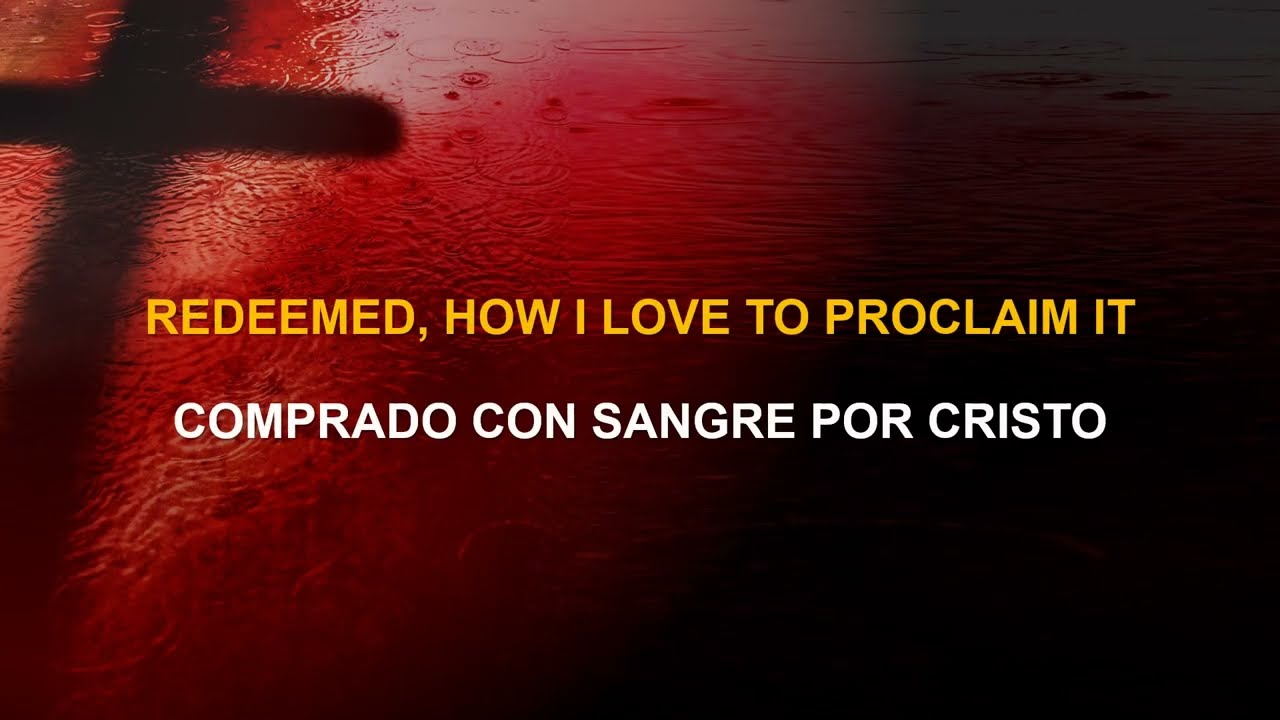 Redeemed, How I  Love To Proclaim It Karaoke - Comprado Con Sangre Por Cristo Karaoke