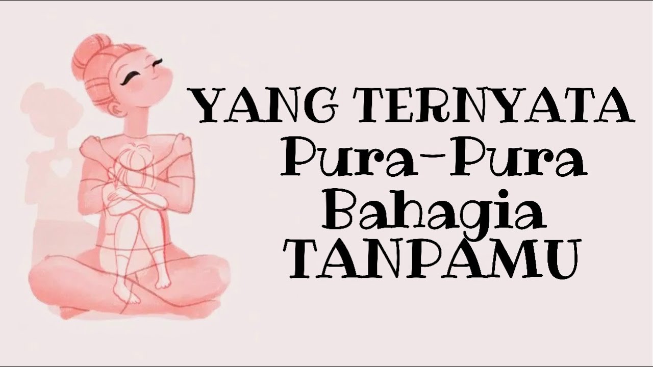 PURA-PURA BAHAGIA #generalreading #timelessreading #mellamorgen