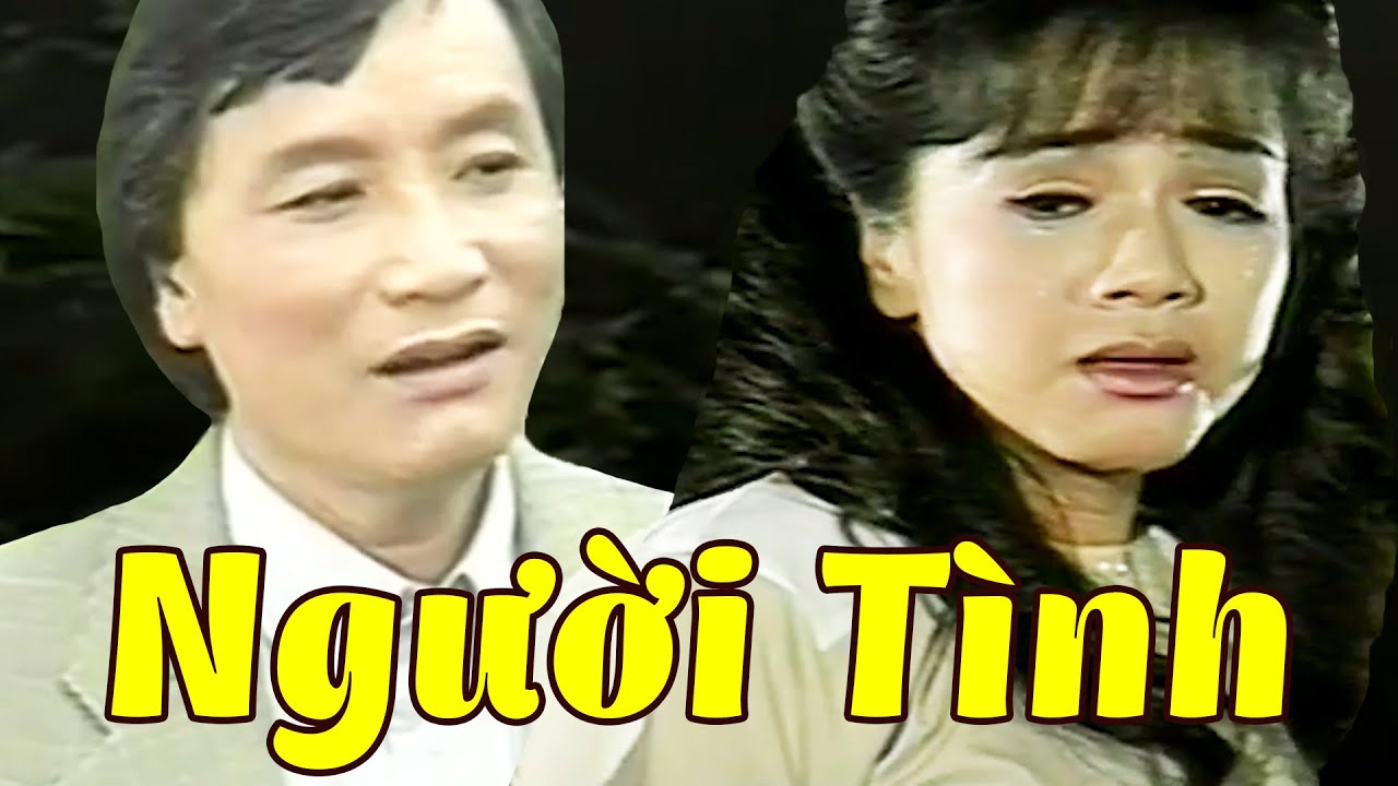 Cải Lương Buồn Tan Nát Cõi Lòng - Người Tình | Minh Vương, Phương Hồng Thủy, Thanh Sang