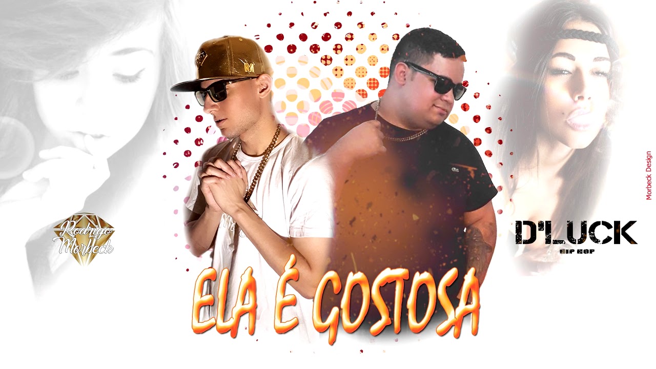 Morbeck Feat D'Luck - Ela &eacute; Gostosa (Prod.Mh2 & Don TRIUM)