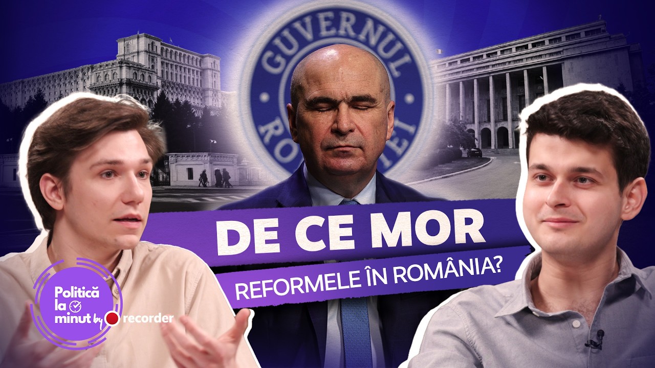 Politică la minut #10. De ce mor reformele în România?