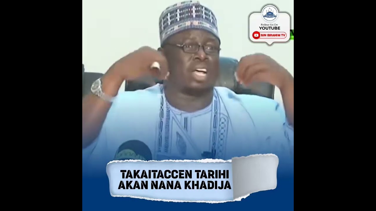 TAKAITACCEN TARIHIN NANA KHADIJA INJI MANZON ALLAH (s.a.w)❤ BY SHEIKH AMINU IBRAHIM DAURAWA 🥰