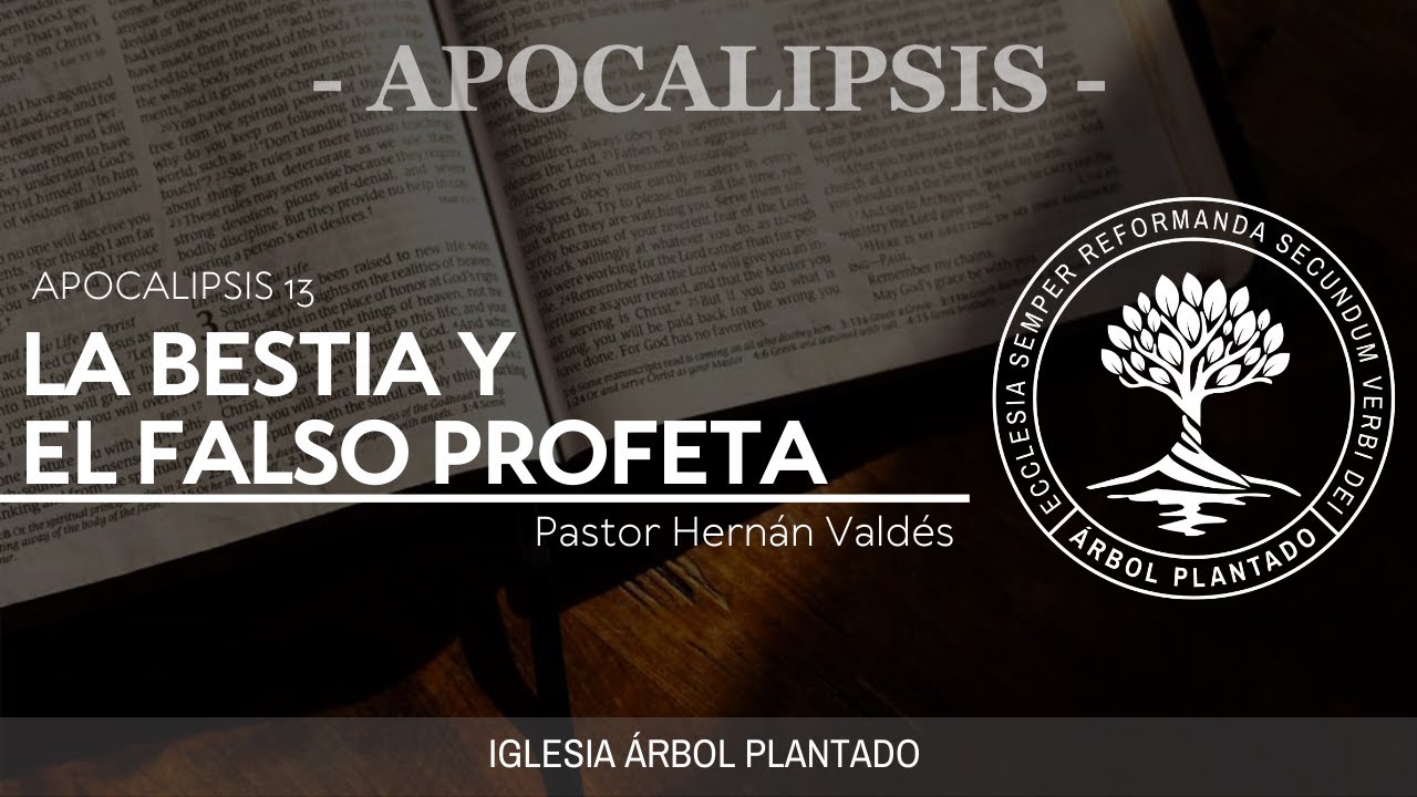 206 - La bestia y el falso profeta ( Apocalipsis 13 )