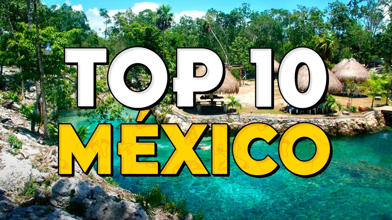 ✈️ TOP 10 MÉXICO ⭐️ Que Ver y Hacer en México
