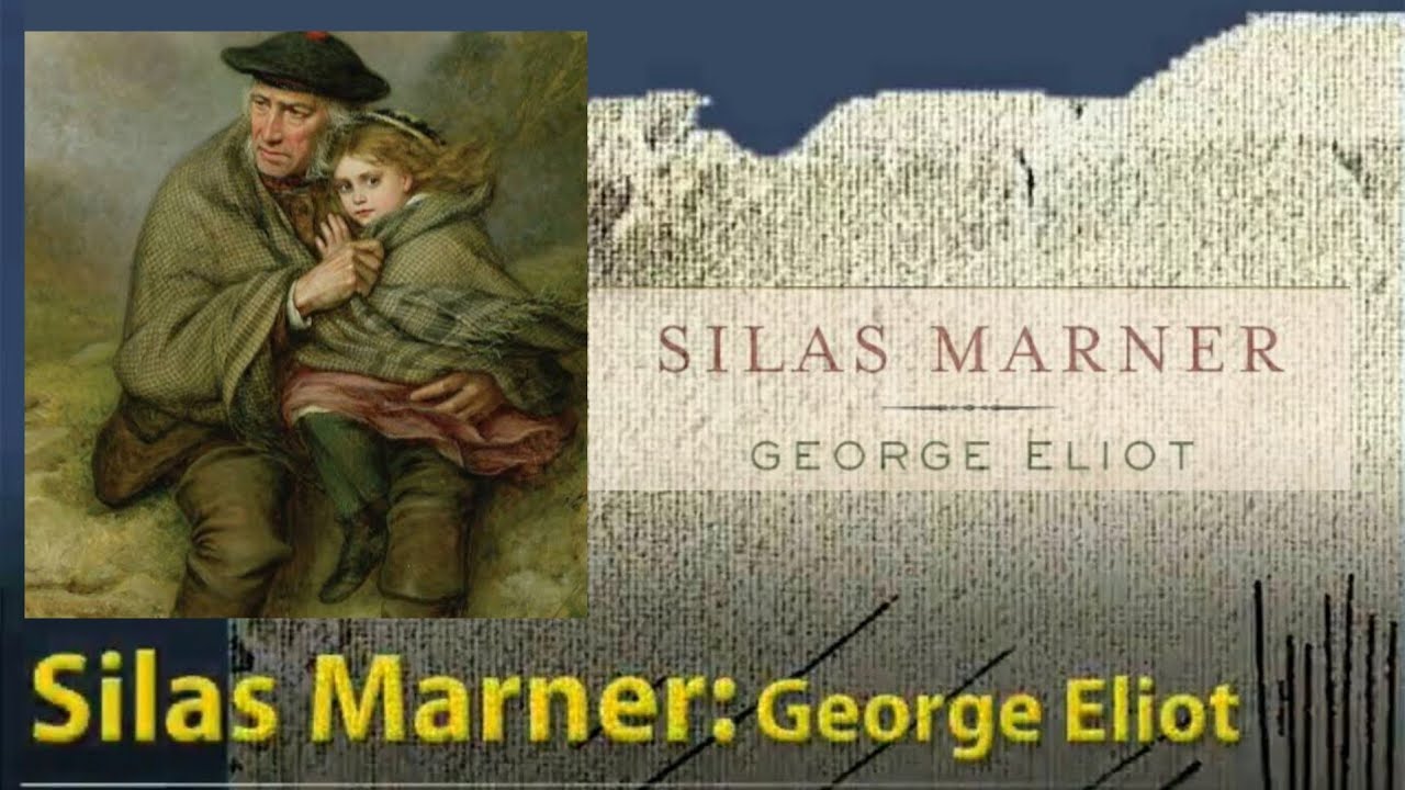 Silas Marner - An Overview And About The Novelist - CBSE CLASS 12