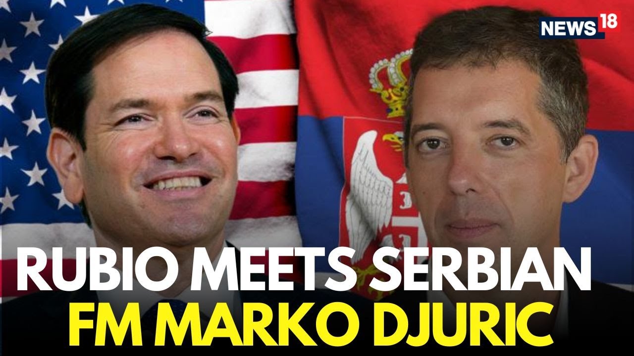 LIVE: US Secretary of State Marco Rubio Meets Serbian Foreign Minister Marko Djuric | N18G