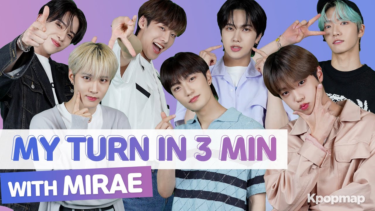 [My Turn In 3 Min] MIRAE (미래소년) Shares Beauty Secrets, Ways To Comfort NOW & More