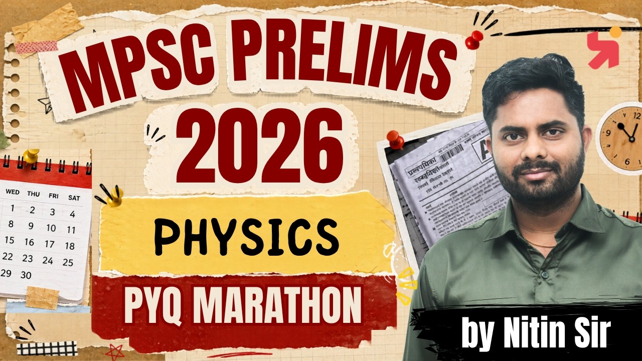 MPSC Prelims 2026 Physics PYQ Marathon 🔥 | Important Previous Year Questions by Nitin Sir