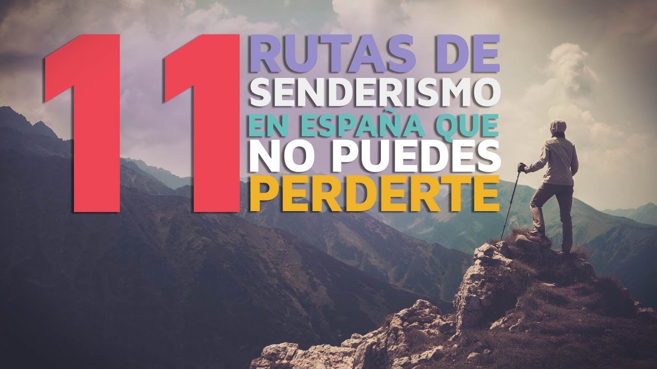 11 Rutas de senderismo en Espa&ntilde;a que no puedes perderte 🏃