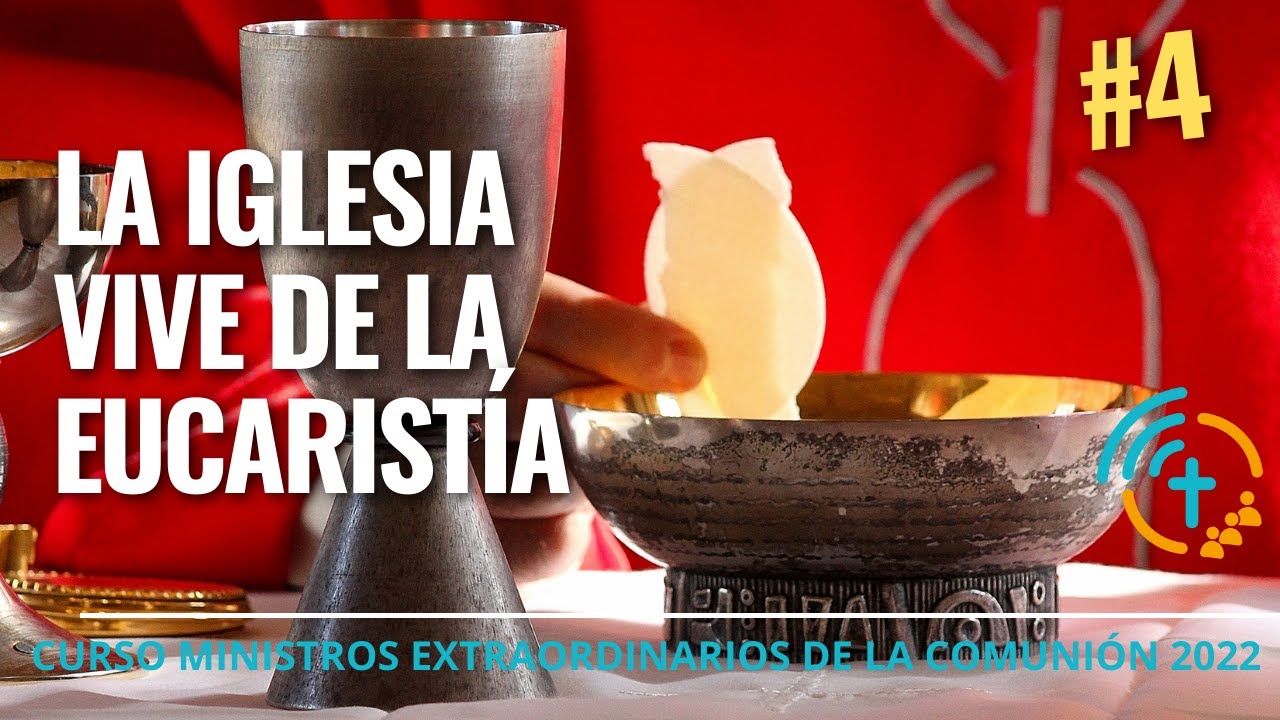 DIA 2 LA IGLESIA VIVE DE LA EUCARISTIA